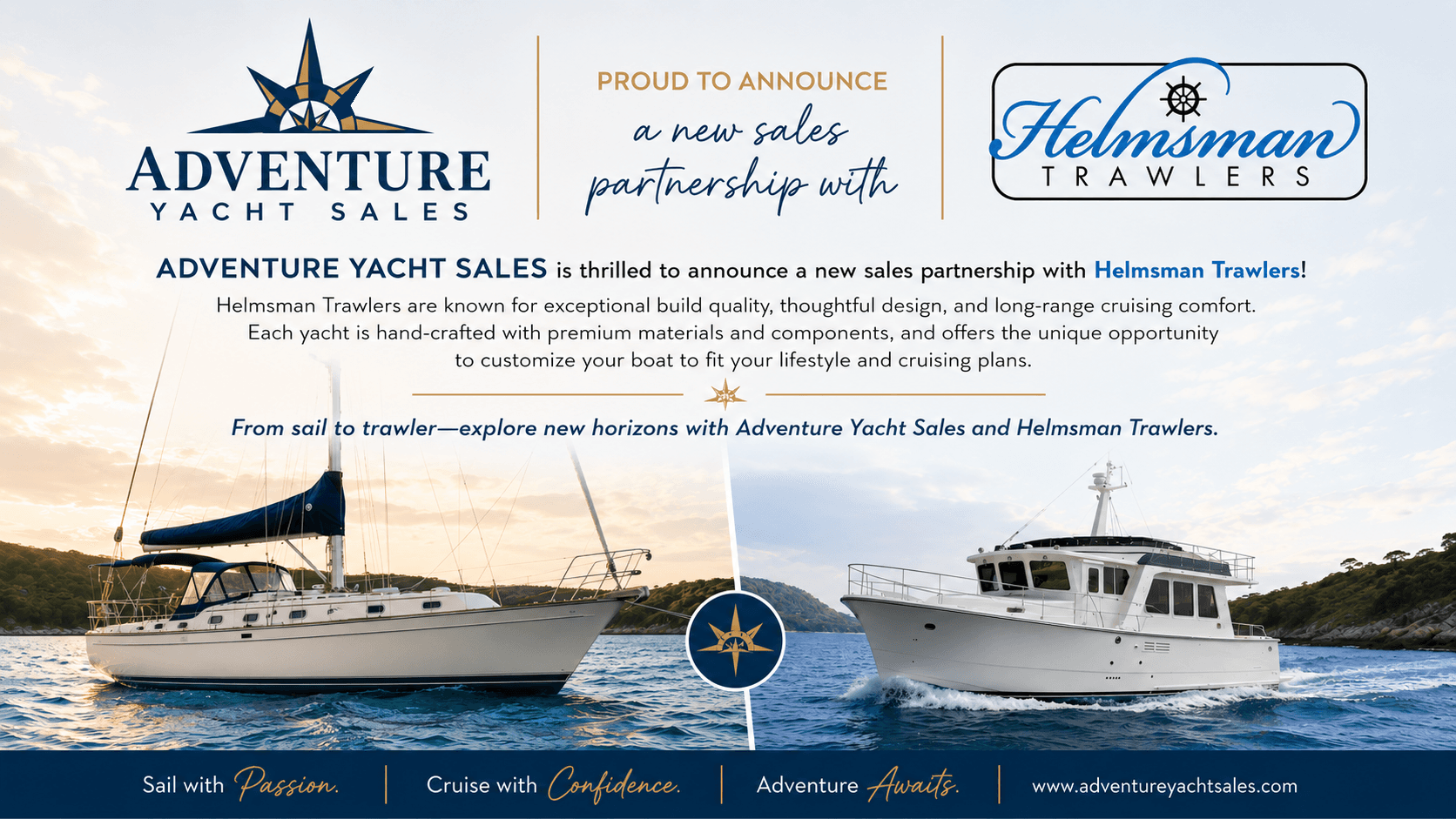 Adventure Yacht Sales — proud to announce a new sales partnership with Helmsman Trawlers