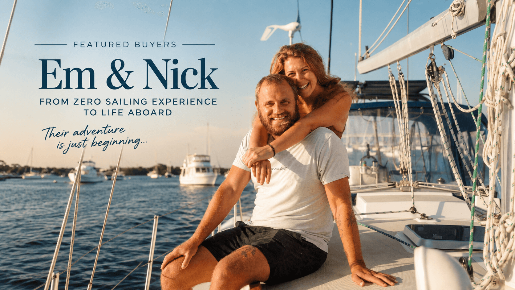 Featured Buyers: Em & Nick - From Zero Sailing Experience to Life Aboard